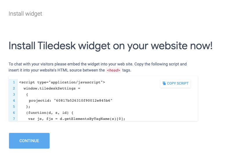 After the configuration, there’s one last step: installing the widget on your website. You can do this by following the instructions given in the configuration’s final step.