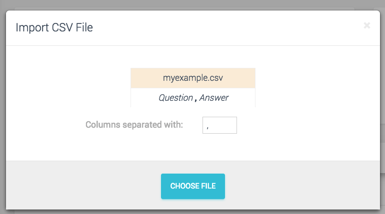 Use the UPLOAD FAQs button. Enter the symbol used to separate the columns and load the .CSV file