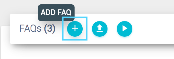 Use the ADD FAQ button to manually enter a FAQ.